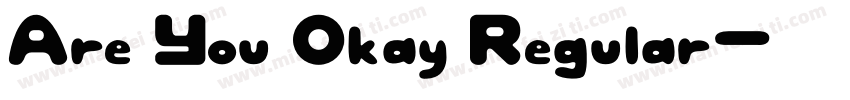 Are You Okay Regular字体转换